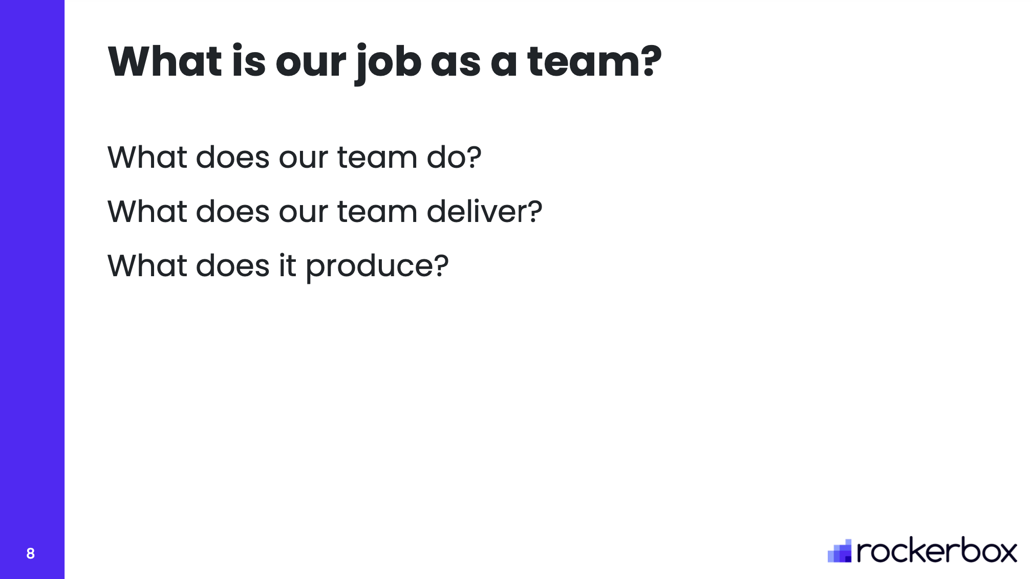 What is our job as a team